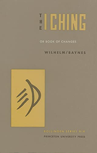 The I Ching, or, Book of Changes (Bollingen Series XIX) (Bollingen Series (General)) book cover