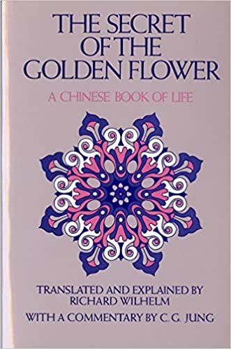 The Secret of the Golden Flower: A Chinese Book of Life book cover